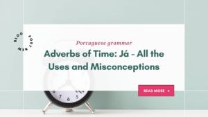 Portuguese adverb of time já